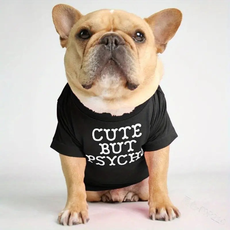 "Cute but psycho" T-shirt For Dogs