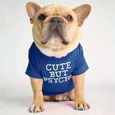 "Cute but psycho" T-shirt For Dogs